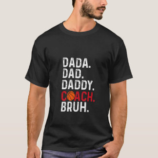 T-shirt Dada Daddy Papa Entraîneur Bruh Amateur de basket-