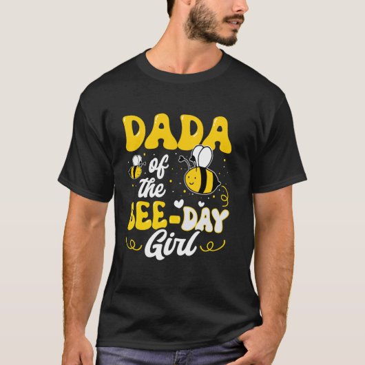 T-shirt Dada of the Bee Day Girl Bee Birthday Party Thème (Devant)