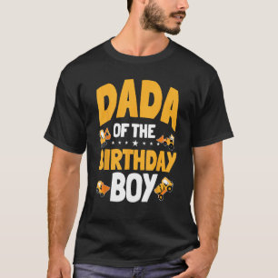 T-shirt Dada of the Birthday Boy Construction Boy Annivers