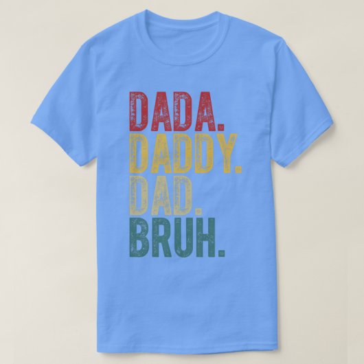 T-shirt Dada papa papa Bruh (Design devant)
