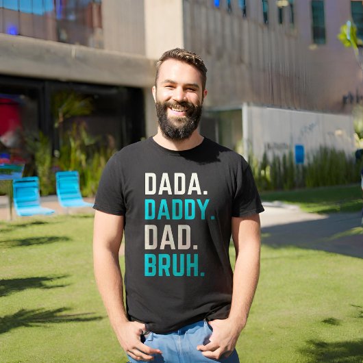 T-shirt Dada papa papa bruh
