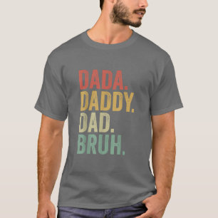 T-shirt Dada Papa Papa Bruh Drôle papa Frères Père Da du P