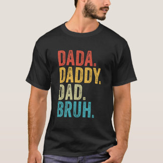 T-shirt Dada Papa Papa Bruh Fête des Pères