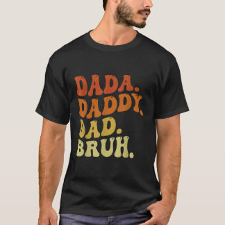 T-shirt Dada papa papa Bruh Fête des pères 2023
