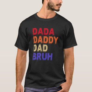 T-shirt Dada Papa Papa Bruh Fête des pères Citations sarca