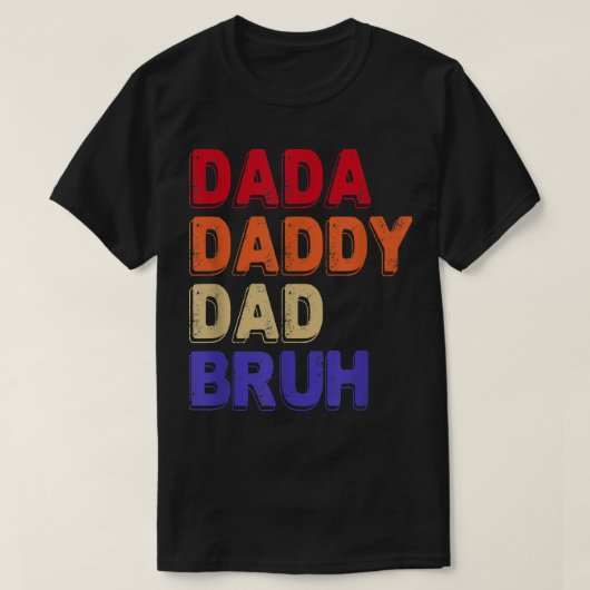 T-shirt Dada Papa Papa Bruh Fête des pères Citations sarca (Design devant)