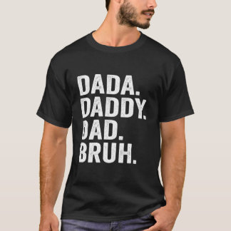 T-shirt Dada Papa Papa Bruh Fête des pères Pour Papa Papa 
