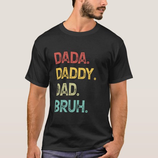 T-shirt Dada Papa Papa Bruh Fête du Père (Devant)