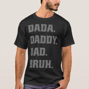 T-shirt Dada Papa Papa Bruh Fête du Père Père Père Fils