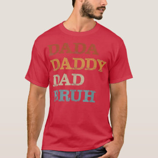 T-shirt Dada Papa Papa Bruh Funny Papa Papa Day 