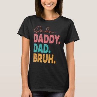 T-shirt Dada Papa Papa Bruh Meilleur Papa Jamais Mari Papa