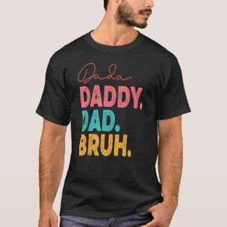 T-shirt Dada Papa Papa Bruh Meilleur Papa Jamais Mari Papa