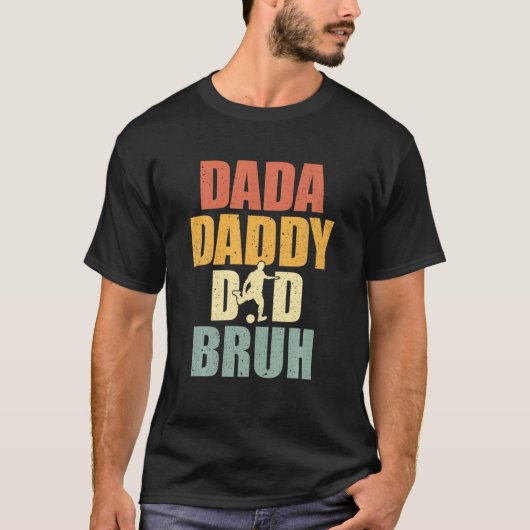 T-shirt Dada Papa Papa Bruh Soccer Papa Sport Drôle Père (Devant)