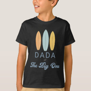 T-shirt Dada The Big One Surf 1er Anniversaire Famille Ass