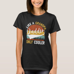 T-shirt Daddie Comme Un Grand-Père Seulement Glacière Vint