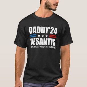 T-shirt Daddy 24 Desantis Putting The Old Donkey Out To Pa