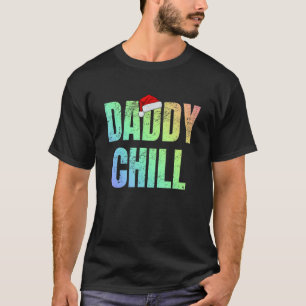 T-shirt Daddy Chill Funny Viral Tik Trending meme Distress