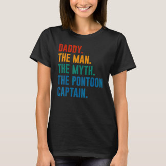 T-shirt Daddy Man Myth Pontoon Captain  Dad Pontoon