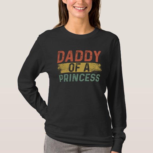 T-shirt Daddy of a Princess Daddy Retro Father s Day Dad (Devant)