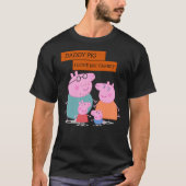 T-shirt Daddy Pig, I&x27 ; m un expert, drôle et mignonne  (Devant)