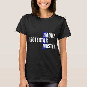 T-shirt Daddy Protector Master Naughty Soumissive Kink Pap