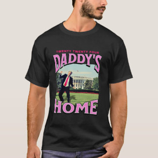 T-shirt Daddy s Home Drôle Trump Daddy s Coming Home 2024