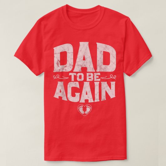 T-shirt Daddy To Be Pregnancy Announcement New Daddy Again (Design devant)