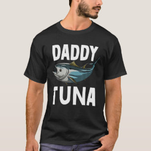 T-shirt Daddy Tuna Poissons Femmes Poissons Hors-Bord Tee