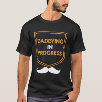 T-shirt Daddying In Progress Husband Parents Mister Mom Da