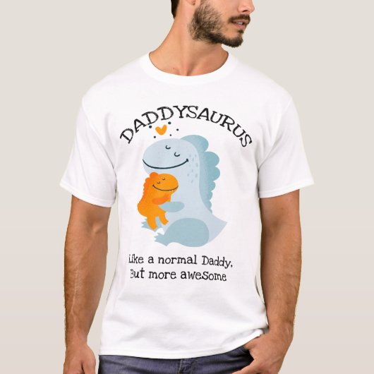 T-shirt Daddysaurus Comme Un Papa Normal, Mais Plus Étonna (Devant)