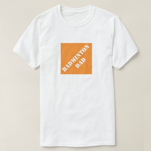 T-shirt Dadisms Badminton Papa (Design devant)