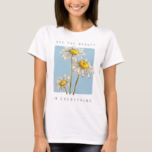 T-shirt Daisy Flowers Beauté Slogan (Devant)