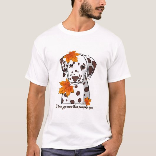 T-shirt Dalmatien je t'aime plus que l'épice citrouille (Devant)