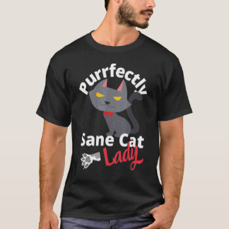 T-shirt Dame Chat Fou Dame Chat Parfaitement Saine