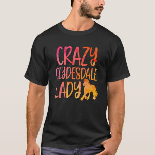 T-shirt Dame Clydesdale folle - Race de cheval Clydesdale