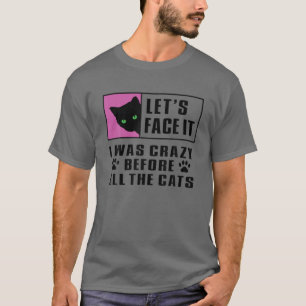 T-shirt Dame de chat, Maman de chat, Fou avant tous les ch