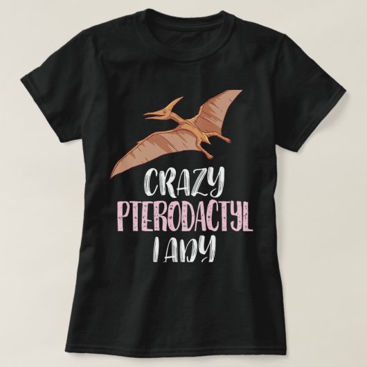 T-shirt Dame de Pterodactyl folle - Amateurs de Pterodacty (Design devant)