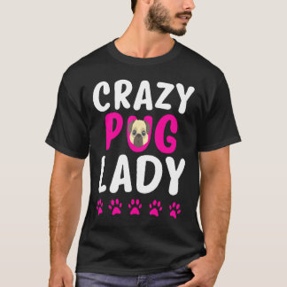 T-shirt Dame de pug folle Maman de pug mignonne