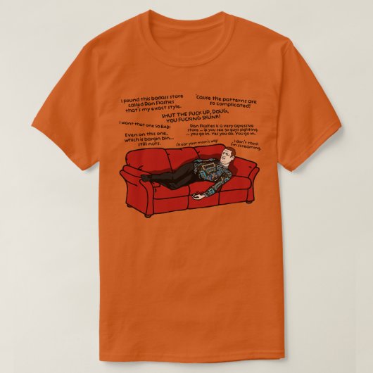 T-shirt Dan Flashes Parce que les Motifs sont si compliqué (Design devant)