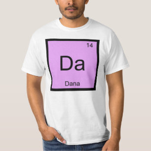 T-shirt Dana Nom Chimie Élément Tableau périodique