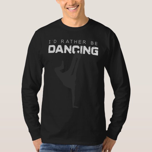 T-shirt Dance   I'd Rather Be Dancing (Devant)