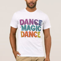 Dance Magic, Danse - Rétro Hommage Tee