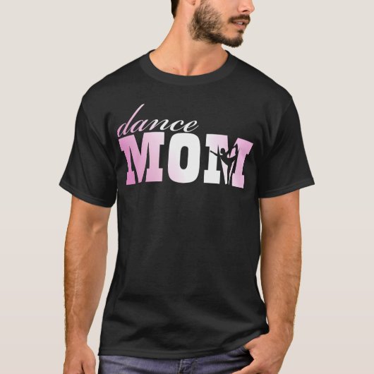 T-shirt Dance Mom funny (Devant)