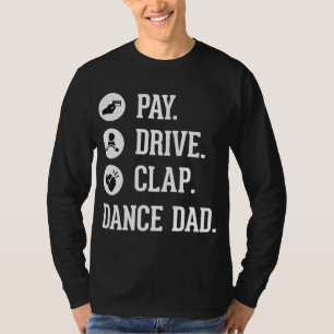 T-shirt Dance Papa - Paie Drive Clap - Père de Dancer Cade