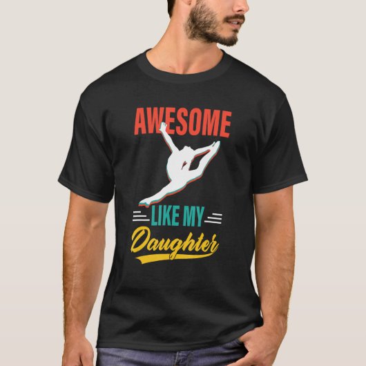 T-shirt Dancer Awesome Like My Daughter Men Fathers Day (Devant)