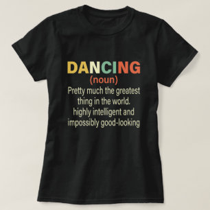 T-shirt Dancing Funny Définition,Fille Ado Danseuse