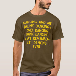 T-shirt DancingDancingDrunkMemeBarPartyÉcouteur de chemise