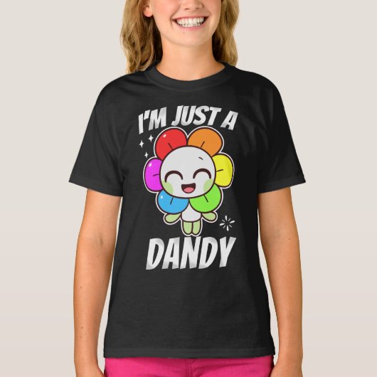 T-shirt Dandy's World Cute design | Je suis juste Dandy to (Devant)