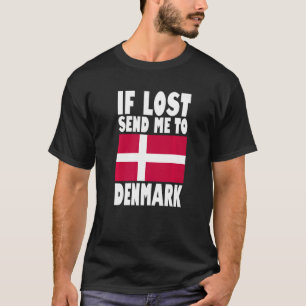 T-shirt Danemark Drapeau Design Si perdu envoyez-moi envoy