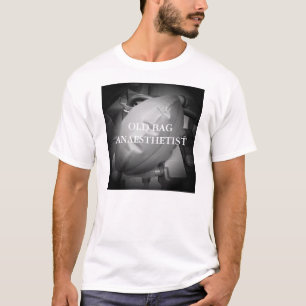 T-SHIRT D'ANESTHÉSISTE DE VIEUX SAC